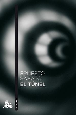 El túnel - Austral | 9788432248368 | Sábato, Ernesto | Librería Castillón - Comprar libros online Aragón, Barbastro
