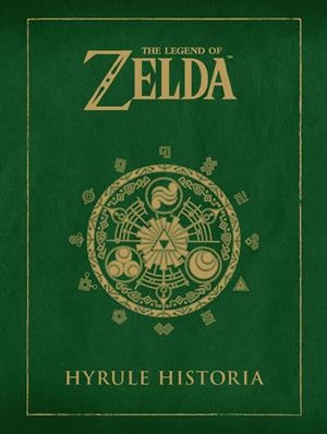 The legend of Zelda, Hyrule historia | 9788467913019 | Miyamoto, Shigeru / Aonuma, Eiji / Himekawa, Akira | Librería Castillón - Comprar libros online Aragón, Barbastro