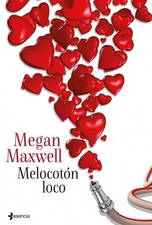 Melocotón loco | 9788408039068 | Maxwell, Megan | Librería Castillón - Comprar libros online Aragón, Barbastro
