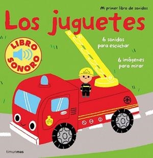 Los juguetes. Mi primer libro de sonidos | 9788408110071 | Billet, Marion | Librería Castillón - Comprar libros online Aragón, Barbastro