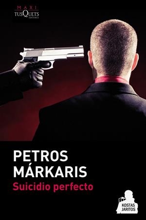 SUICIDIO PERFECTO - Maxi Tusquets | 9788483837337 | MARKARIS, PETROS | Librería Castillón - Comprar libros online Aragón, Barbastro