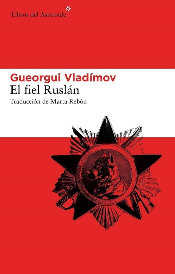 El fiel Ruslán | 9788415625292 | Vladímov, Gueorgui | Librería Castillón - Comprar libros online Aragón, Barbastro