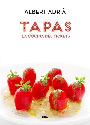 Tapas, la cocina del Tickets | 9788490560051 | ADRIA ACOSTA, ALBERT | Librería Castillón - Comprar libros online Aragón, Barbastro