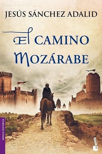 El camino mozárabe | 9788427040878 | Sánchez Adalid, Jesús | Librería Castillón - Comprar libros online Aragón, Barbastro