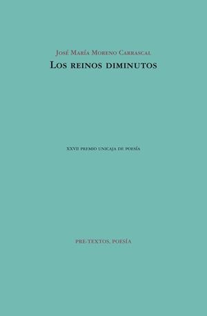 Los reinos diminutos | 9788415576860 | Moreno Carrascal, José María | Librería Castillón - Comprar libros online Aragón, Barbastro