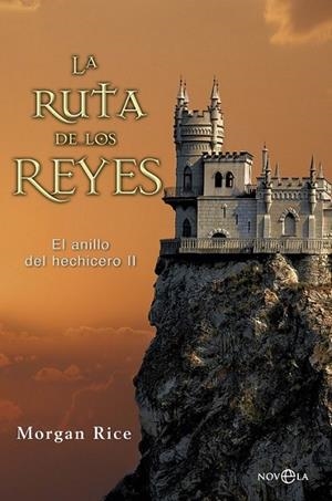 La ruta de los reyes - El anillo del hechicero 2 | 9788490600030 | Rice, Morgan | Librería Castillón - Comprar libros online Aragón, Barbastro