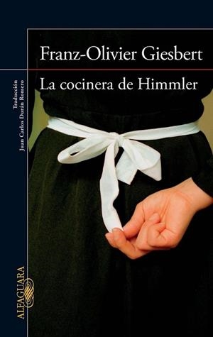 La cocinera de Himmler | 9788420415901 | Giesbert, Franz-Olivier | Librería Castillón - Comprar libros online Aragón, Barbastro