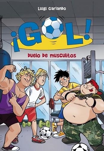 Gol 26 : Duelo de musculitos | 9788490430903 | Luigi Garlando | Librería Castillón - Comprar libros online Aragón, Barbastro
