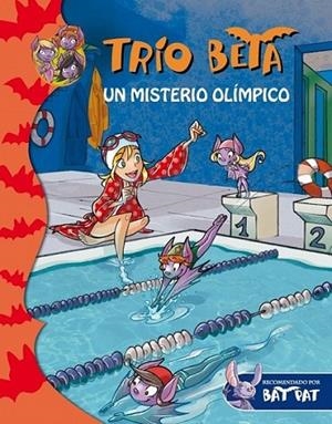 Trío Beta 8 : Una misión olímpica | 9788415580775 | PAVANELLO, ROBERTO | Librería Castillón - Comprar libros online Aragón, Barbastro