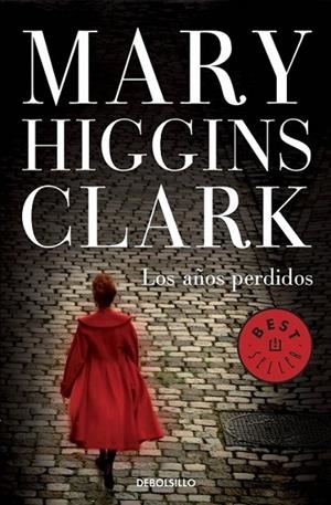 Los años perdidos | 9788490326343 | Mary Higgins Clark | Librería Castillón - Comprar libros online Aragón, Barbastro