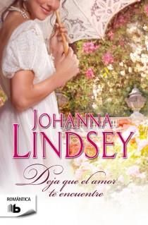 Deja que el amor te encuentre | 9788498729238 | Johanna Lindsey | Librería Castillón - Comprar libros online Aragón, Barbastro