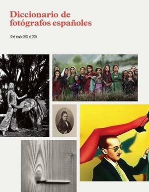 Diccionario de Fotógrafos Españoles | 9788415691099 | VV.AA | Librería Castillón - Comprar libros online Aragón, Barbastro