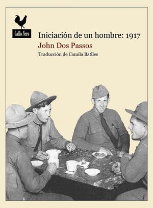 Iniciación de un hombre: 1917 | 9788494108761 | Dos Passos, John | Librería Castillón - Comprar libros online Aragón, Barbastro