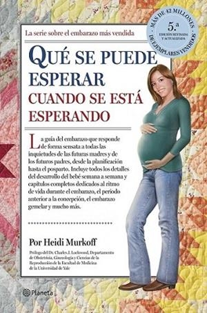 Qué se puede esperar cuando se está esperando | 9788408122975 | Murkoff, Heidi; Mazel, Sharon | Librería Castillón - Comprar libros online Aragón, Barbastro
