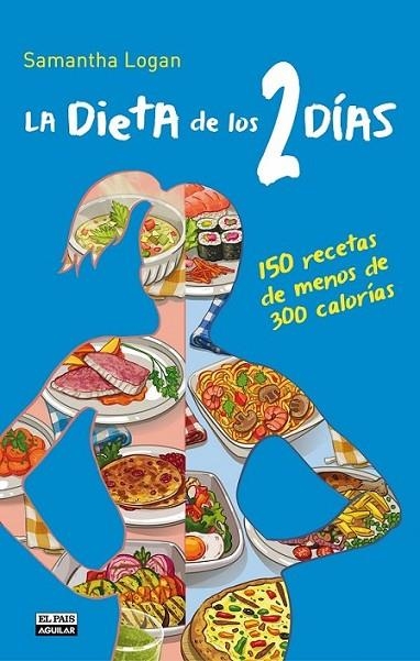 La Dieta de los 2 días. 150 recetas | 9788403513853 | Logan, Samantha | Librería Castillón - Comprar libros online Aragón, Barbastro