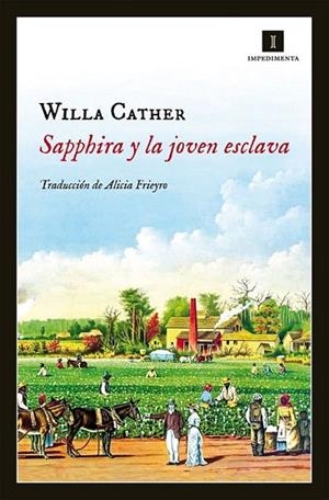 Sapphira y la joven esclava | 9788415578918 | Cather, Willa | Librería Castillón - Comprar libros online Aragón, Barbastro