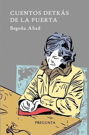 Cuentos detrás de la puerta | 9788494067723 | Abad de la Parte, Begoña | Librería Castillón - Comprar libros online Aragón, Barbastro