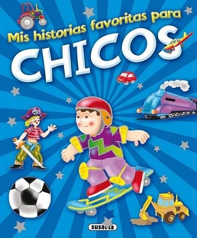 Mis historias favoritas para chicos | 9788467728552 | Susaeta, Equipo | Librería Castillón - Comprar libros online Aragón, Barbastro