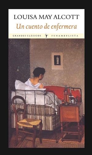 Un cuento de enfermera | 9788494147579 | Alcott, Louisa May | Librería Castillón - Comprar libros online Aragón, Barbastro