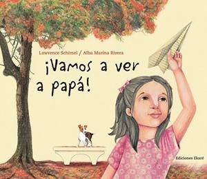 Vamos a ver a papá! | 9788493721275 | Schimel, Lawrence | Librería Castillón - Comprar libros online Aragón, Barbastro