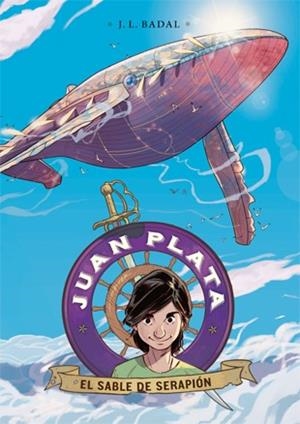 El sable de Serapión - Juan Plata 2 | 9788424650681 | Badal, Josep Lluís | Librería Castillón - Comprar libros online Aragón, Barbastro