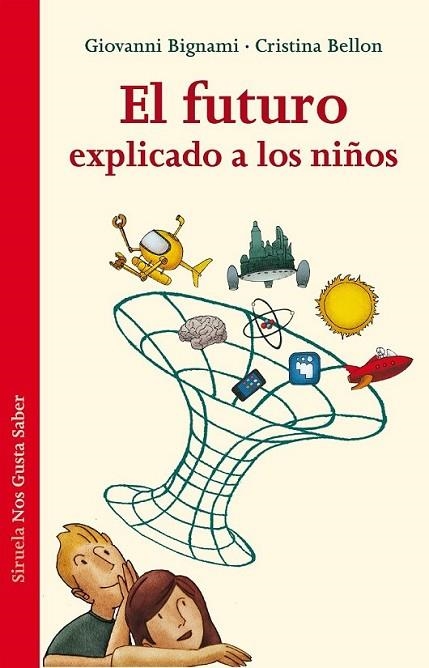 El futuro explicado a los niños | 9788415937579 | Bignami, Giovanni; Bellon, Cristina | Librería Castillón - Comprar libros online Aragón, Barbastro