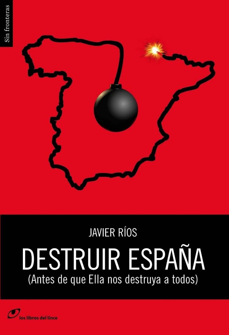 Destruir España | 9788415070382 | Rios, Javier | Librería Castillón - Comprar libros online Aragón, Barbastro