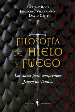 Filosofía de hielo y fuego | 9788494178917 | Roca i Pascual, Berna y otros | Librería Castillón - Comprar libros online Aragón, Barbastro