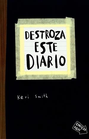 Destroza este diario | 9788449327858 | Smith, Keri | Librería Castillón - Comprar libros online Aragón, Barbastro