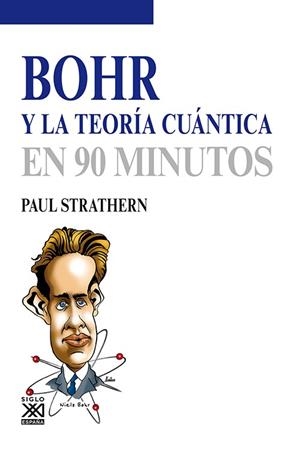 Bohr y la teoría cuántica | 9788432316579 | Strathern, Paul | Librería Castillón - Comprar libros online Aragón, Barbastro