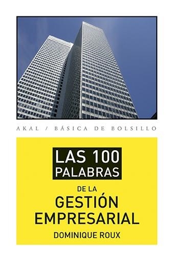 Las 100 palabras de la gestión empresarial | 9788446039402 | Roux, Dominique | Librería Castillón - Comprar libros online Aragón, Barbastro