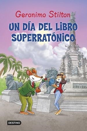 Un día del libro superratónico - Geronimo Stilton | 9788408125433 | Stilton, Geronimo | Librería Castillón - Comprar libros online Aragón, Barbastro