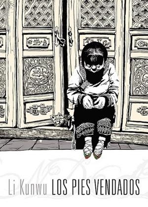 Los pies vendados | 9788415685135 | Kunwu, Li | Librería Castillón - Comprar libros online Aragón, Barbastro