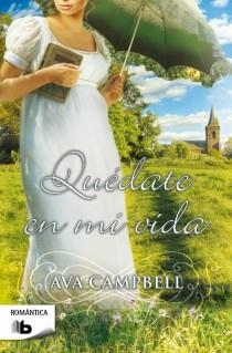 Quédate en mi vida | 9788498729405 | Ava Campbell | Librería Castillón - Comprar libros online Aragón, Barbastro