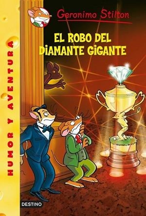 El robo del diamante gigante - Geronimo Stilton 53 | 9788408125457 | Stilton, Geronimo | Librería Castillón - Comprar libros online Aragón, Barbastro