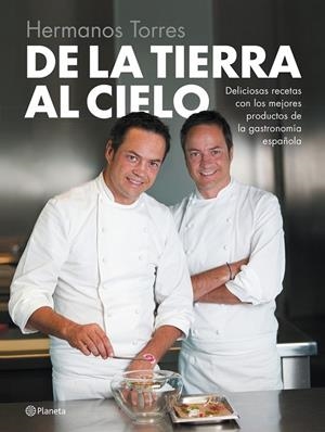 De la tierra al cielo | 9788408126744 | Hermanos Torres (Sergio y Javier Torres) | Librería Castillón - Comprar libros online Aragón, Barbastro