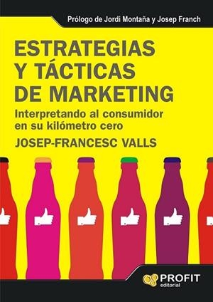 ESTRATEGIAS Y TÁCTICAS DE MARKETING | 9788415505235 | VALLS, JOSEP FRANCESC | Librería Castillón - Comprar libros online Aragón, Barbastro