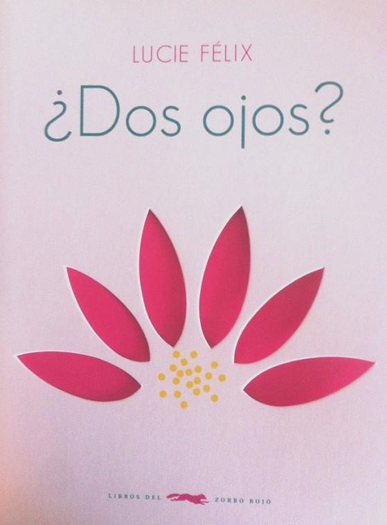 ¿Dos ojos? | 9788494161964 | Félix, Lucie | Librería Castillón - Comprar libros online Aragón, Barbastro