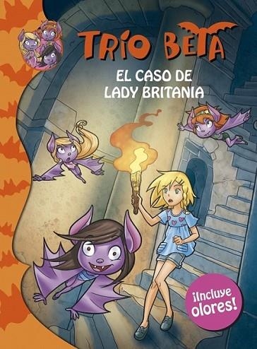 Trío Beta. El caso de Lady Britania (incluye olores) | 9788490430088 | PAVANELLO, ROBERTO | Librería Castillón - Comprar libros online Aragón, Barbastro