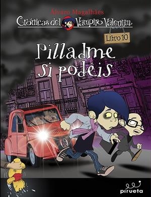 Vampiro Valentín 10. Píllame si puedes | 9788415235682 | Magalhaes, Álvaro | Librería Castillón - Comprar libros online Aragón, Barbastro