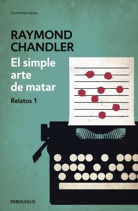 El simple arte de matar : Relatos 1 | 9788490325766 | Raymond Chandler | Librería Castillón - Comprar libros online Aragón, Barbastro