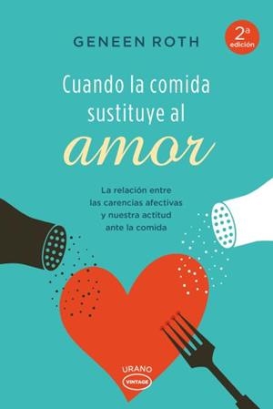 Cuando la comida sustituye al amor | 9788479538606 | Roth, Geneen | Librería Castillón - Comprar libros online Aragón, Barbastro