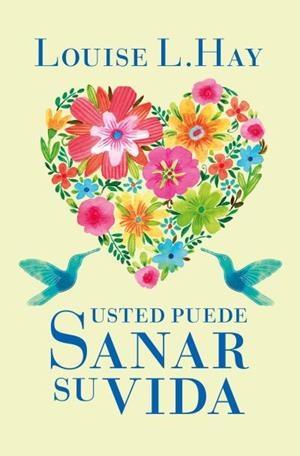 Usted puede sanar su vida | 9788496829015 | Hay, Louise | Librería Castillón - Comprar libros online Aragón, Barbastro