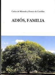 Adiós familia | 9788494212734 | Miranda y Franco de Cortillas, Carlos de | Librería Castillón - Comprar libros online Aragón, Barbastro