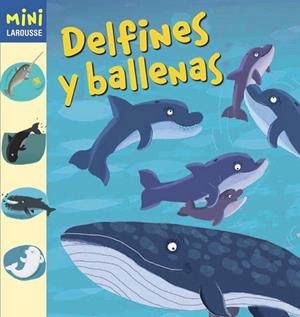 Delfines y ballenas - Mini Larousse | 9788415785835 | VV.AA. | Librería Castillón - Comprar libros online Aragón, Barbastro