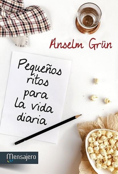 Pequeños ritos para la vida diaria | 9788427135857 | Grün, Anselm | Librería Castillón - Comprar libros online Aragón, Barbastro