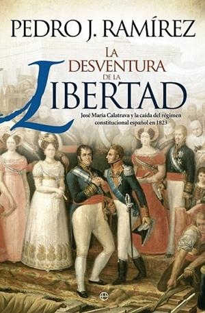 La desventura de la libertad | 9788490600979 | Ramírez Codina, Pedro J. | Librería Castillón - Comprar libros online Aragón, Barbastro
