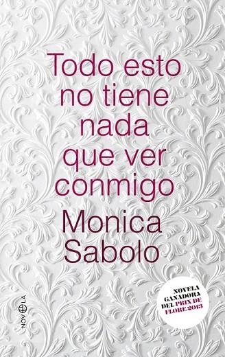 Todo esto no tiene nada que ver conmigo | 9788490600788 | Sabolo, Monica | Librería Castillón - Comprar libros online Aragón, Barbastro