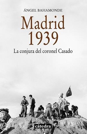 Madrid, 1939 | 9788437632674 | Bahamonde Magro, Ángel | Librería Castillón - Comprar libros online Aragón, Barbastro