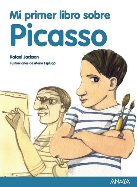 Mi primer libro sobre Picasso | 9788467861136 | Jackson, Rafael | Librería Castillón - Comprar libros online Aragón, Barbastro